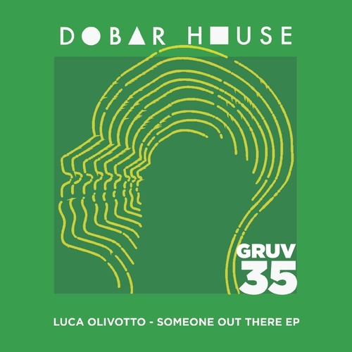 Luca Olivotto - Someone Out There EP [DHGRUV035]